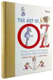The Art of Oz: Witches, Wizards, and Wonders Beyond the Yellow Brick Road by Gab