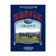 Test of Battle Command Decision 4th Ed Death of Glory - France 1914 New