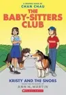 Kristy and the Snobs: A Graphic Novel (The Baby-Sitters Club #10) by Ann M. Mart