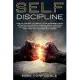 Self-Discipline: How to control yourself, focus your mind, ignite motivation and improve spartan habits. Overcome daily procrastination