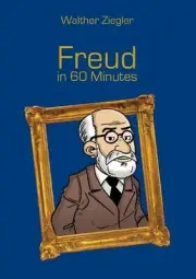 Freud in 60 Minutes: Great Thinkers in 60 Minutes by Walther Ziegler (English) P