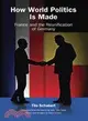 How World Politics Is Made: France and the Reunification of Germany