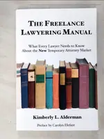 【書寶二手書T7／法律_JSP】THE FREELANCE LAWYERING MANUAL_KIMBERLY L. ALDERMAN