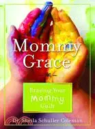 在飛比找三民網路書店優惠-Mommy Grace: Erasing Your Momm