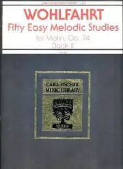 CARL FISCHER WOHLFAHRT FIFTY EASY MELODIC STUDIES FOR VIOLIN OP. 74 BOOK 2 NEW
