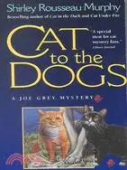 在飛比找三民網路書店優惠-Cat to the Dogs ─ A Joe Grey M