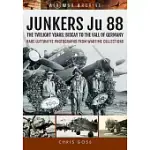 JUNKERS JU 88: THE TWILIGHT YEARS: BISCAY TO THE FALL OF GERMANY