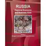 RUSSIA REGIONAL ECONOMIC AND BUSINESS ATLAS VOLUME 2 STRATEGIC INVESTMENT AND BUSINESS INFORMATION