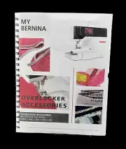 Bernina Overlocker Accessories Mastery Work Book for L890 L860 L850 L460 L450