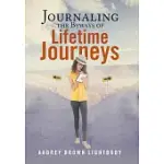 JOURNALING THE BYWAYS OF LIFETIME JOURNEYS