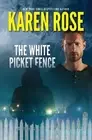 The White Picket Fence by Karen Rose Paperback Book
