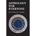 ASTROLOGY FOR EVERYONE - WHAT IT IS AND HOW IT WORKS