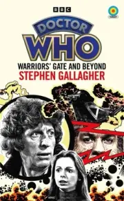 Doctor Who: Warriors Gate and Beyond (Target Collection) by Stephen Gallagher Pa