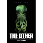 THE OTHER: ENCOUNTERS WITH THE CTHULHU MYTHOS BOOK 1