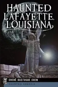 在飛比找博客來優惠-Haunted Lafayette, Louisiana