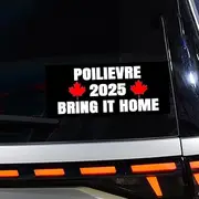 1 x Bring It Home Poilievre Prime Minister Sticker Funny Waterproof Vinyl 2025 Conservative Party Bumper Decal Free True North Strong Car Decal