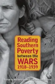 Reading Southern Poverty between the Wars, 19181939 by Richard Godden (English)