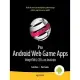 Pro Android Web Game Apps: Using HTML5, CSS3 and JavaScript