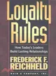 Loyalty Rules ─ How Today's Leaders Build Lasting Relationships