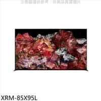 在飛比找PChome24h購物優惠-SONY索尼【XRM-85X95L】85吋聯網4K電視(含標