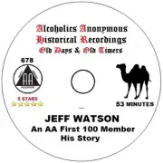 Alcoholics Anonymous AA 12 Step Speaker CD - Jeff Watson - 1 of the first 100