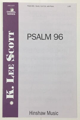 Psalm 96 A New Made Song SATB Choral Piano Sheet Music by K Lee Scott Hinshaw