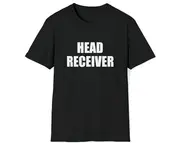 Funny Meme TShirt, HEAD RECEIVER Joke Tee, Gift Shirt