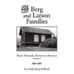 THE BERG AND LARSON FAMILIES: FROM TELEMARK, NORWAY TO AMERICA