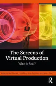 The Screens of Virtual Production: What is Real? by Sian Mitchell Paperback Book
