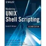 MASTERING UNIX SHELL SCRIPTING: BASH, KORN SHELL, AND KORN 93 SHELL SCRIPTING FOR PROGRAMMERS, SYSTEM ADMINISTRATORS AND UNIX GU