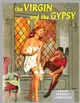 The Virgin and the Gipsy: A Masterpiece in which Lawrence had Distilled and Purified his ideas about Sexuality and Morality