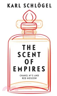 在飛比找三民網路書店優惠-The Scent of Empire: Chanel No