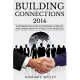Building Connections 2014: A Networker’s Guide to Personal, Business, and Career Growth in the Social Media Age