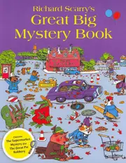 Richard Scarry's Great Big Mystery Book