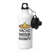 Nacho Average Botanist Sports Water Bottle Funny Joke Best Awesome Plants