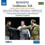 ROSSINI: GUGLIELMO TELL / ANTONINO FOGLIANI, VIRTUOSI BRUNENSIS (4CD)