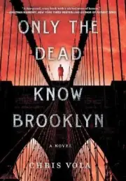 Only the Dead Know Brooklyn by Vola, Chris [Hardback]
