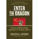 Enter the Dragon: China’s Undeclared War Against the U.S. in Korea, 1950-51