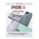 iPhone 11 User Guide with Pictures: Instructions for mastering iPhone 11, 11 Pro & 11 Pro Max