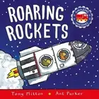 Ant Parker Tony Mitton Roaring Rockets (Board Book)
