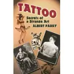 TATTOO: SECRETS OF A STRANGE ART