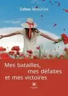 Mes batailles, mes dfaites et mes victoires by Salwa Abourizk Paperback Book