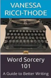 Word Sorcery 101 by Ricci-Thode, Vanessa [Paperback, 90 pages]