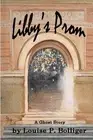 Libby's Prom: A Ghost Story by Louise P. Bolliger (English) Paperback Book