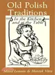 Old Polish Traditions in the Kitchen and at the Table