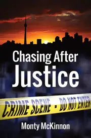 Chasing After Justice - Monty McKinnon