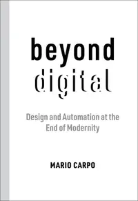 在飛比找誠品線上優惠-Beyond Digital: Design and Aut