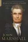 Harlow Giles Unger John Marshall (Paperback)