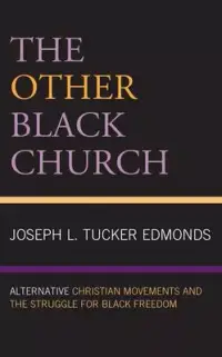 在飛比找博客來優惠-The Other Black Church: Altern