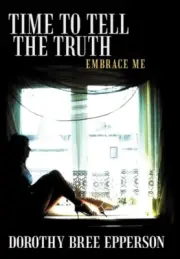 Epperson - Time to Tell the Truth Embrace Me - New hardback or cased - S555z